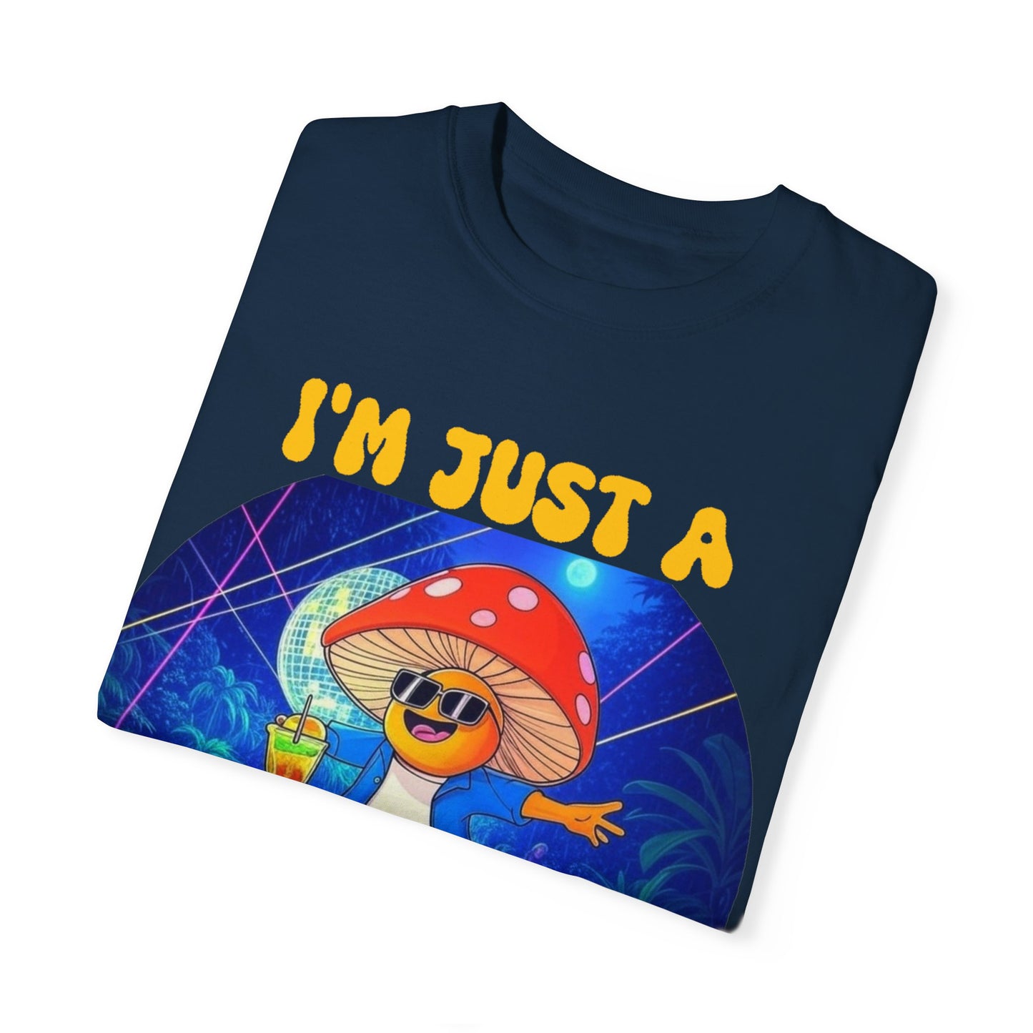 I'm Just a Fun-Guy Unisex Garment-Dyed T-shirt - Vibrant Mushroom DJ Design