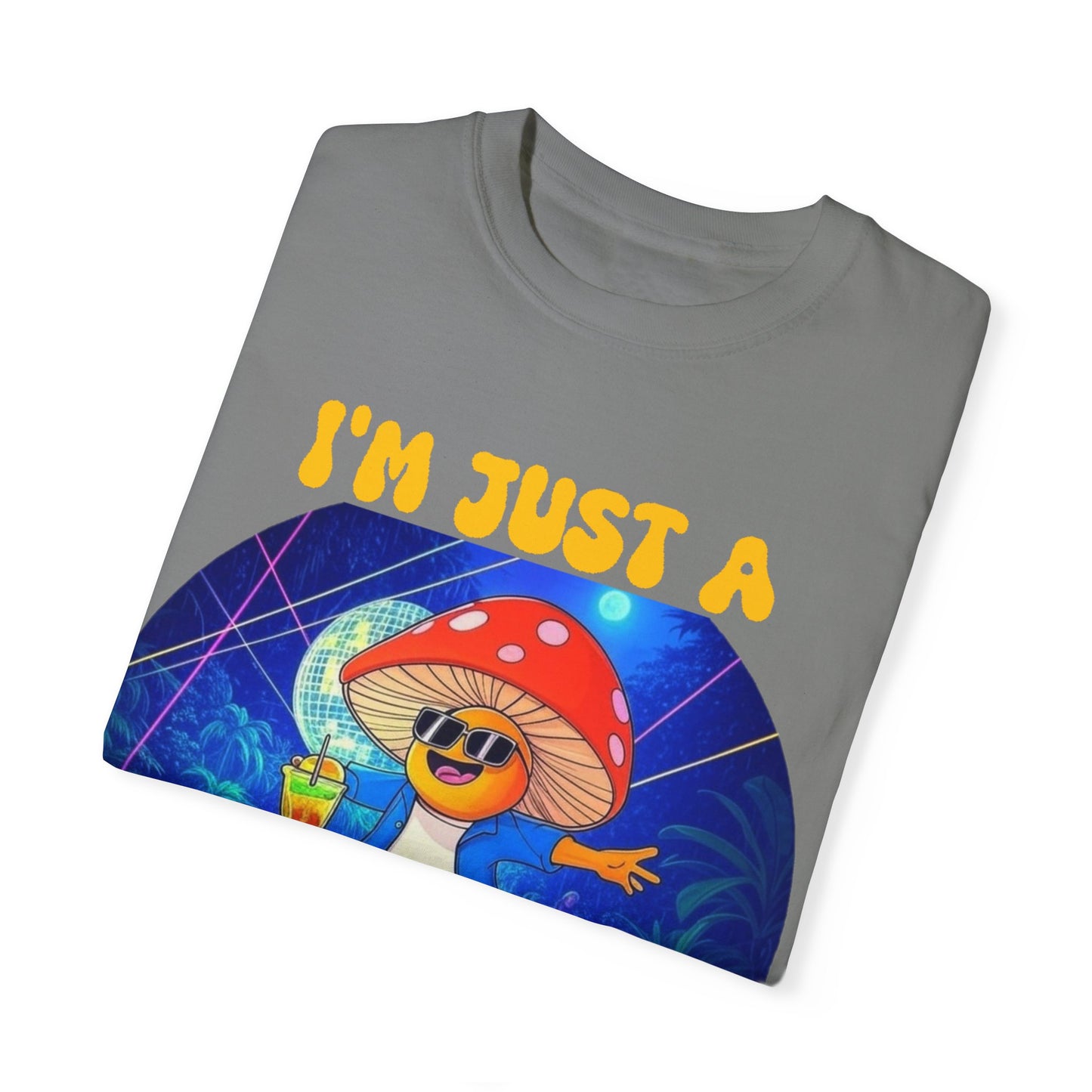 I'm Just a Fun-Guy Unisex Garment-Dyed T-shirt - Vibrant Mushroom DJ Design