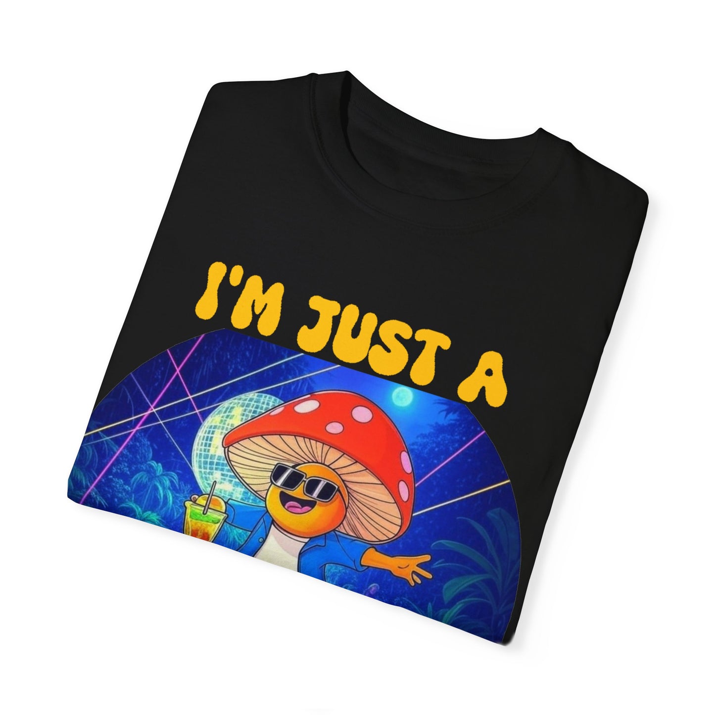 I'm Just a Fun-Guy Unisex Garment-Dyed T-shirt - Vibrant Mushroom DJ Design