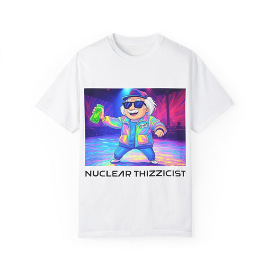 Nuclear Thizzicist - EDM Unisex T-shirt (light colors)